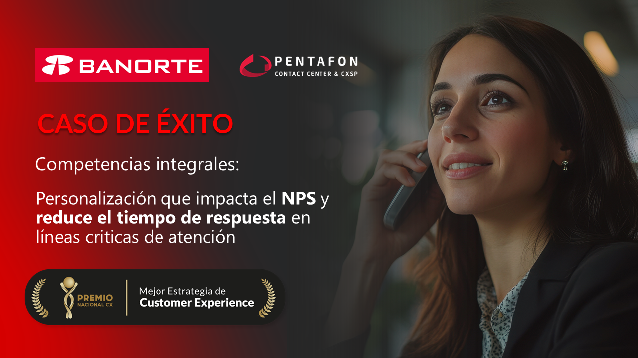 Banorte y Pentafon | Mejor Customer Experience 2025