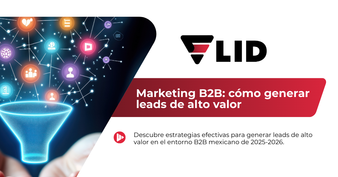 Marketing B2B: cómo generar leads de alto valor