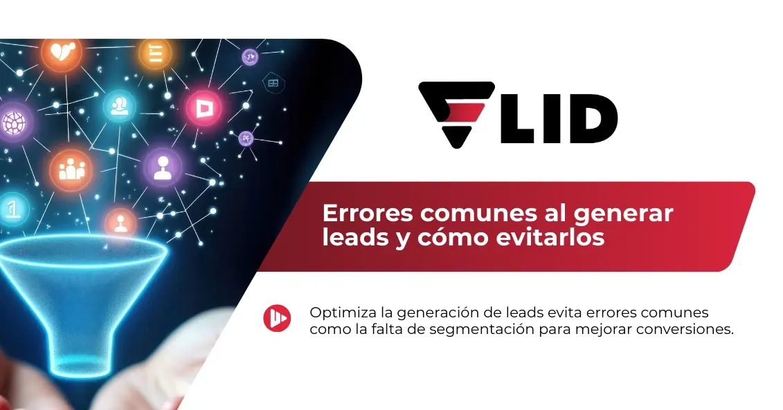 Errores comunes al generar leads y cómo evitarlos
